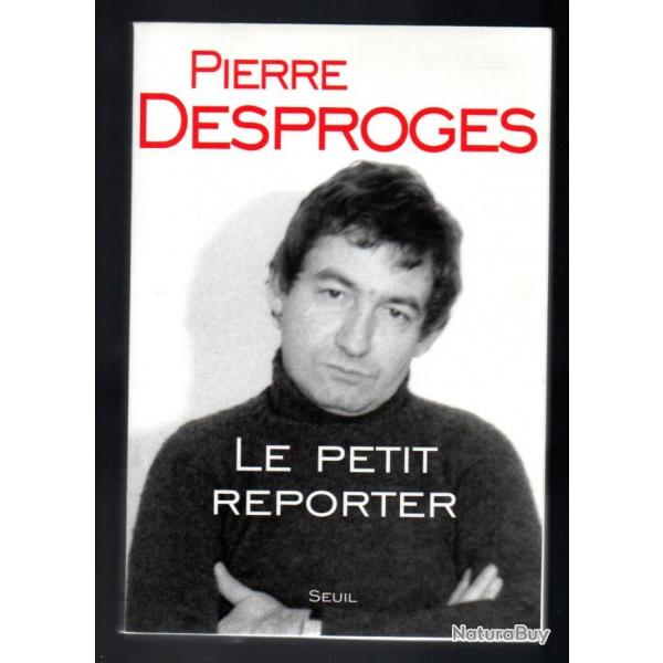 le petit reporter de  pierre desproges