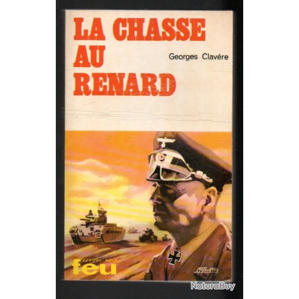 la chasse au renard collection feu fleuve noir de georges clavre commandos contre rommel