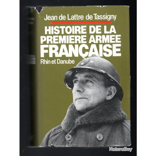 histoire de la premire arme franaise par le marchal de lattre de tassigny .