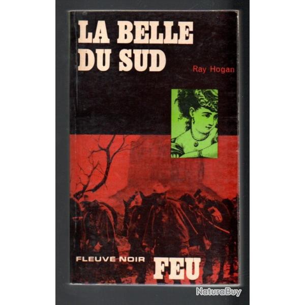 la belle du sud  collection feu fleuve noir de ray hogan, guerre de scession