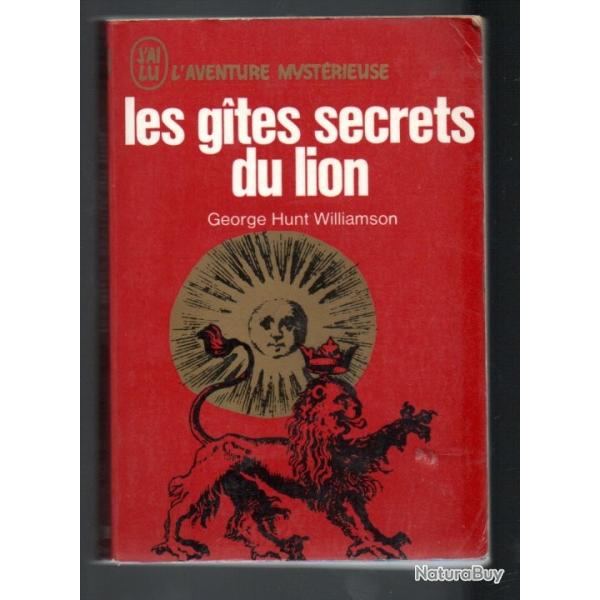 les gites secrets du lion de george hunt williamson l'aventure mystrieuse j'ai lu