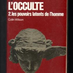 l'occulte 2 les pouvoirs latents de l'homme colin wilson  l'aventure mystérieuse j'ai lu