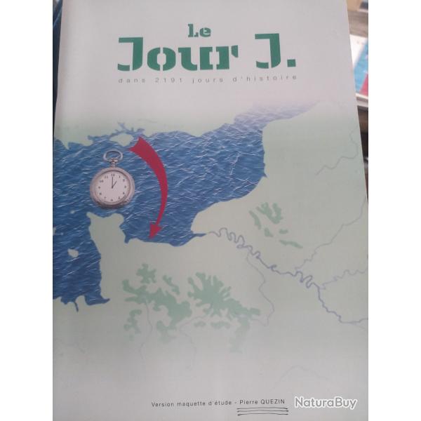 Le jour J dans 2191 jours d'histoire