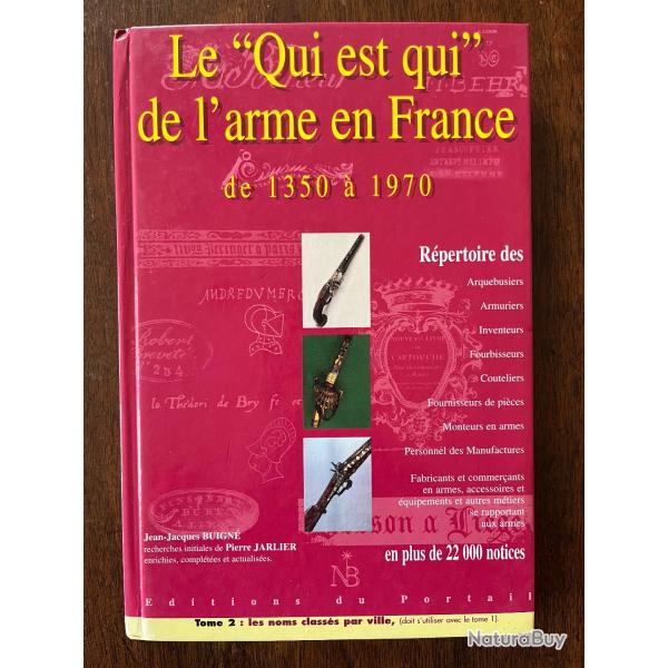 Livre le "Qui est Qui de l'arme en France" de Jean-Jacques BUIGN - Rpertoire des armuriers,