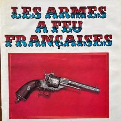 Livre LES ARMES A FEU FRANÇAISES de Dominique VENNER