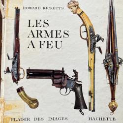 Livre LES ARMES A FEU FRANÇAISES de Howard RICKETTS