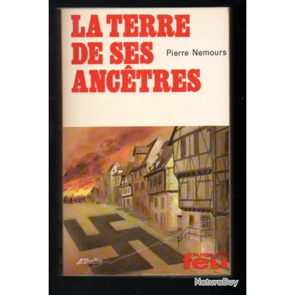 la terre de ses anctres collection feu fleuve noir de pierre nemours troupes de montagne
