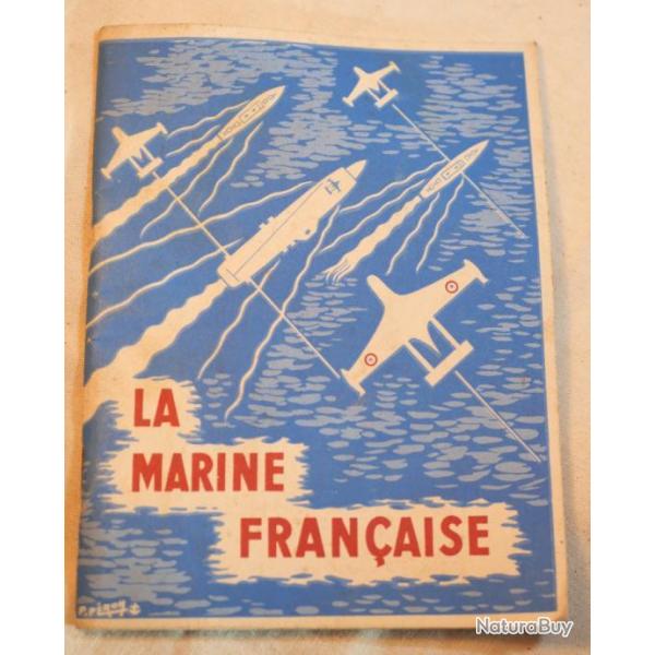 MARINE NATIONALE - Livret La Marine Franaise de 1957  Bien complet, avec les profils navire, les