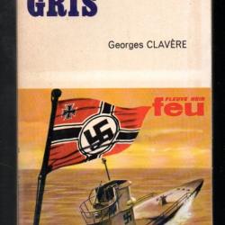 loup gris collection feu fleuve noir de georges clavère u-boot