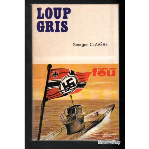 loup gris collection feu fleuve noir de georges clavre u-boot