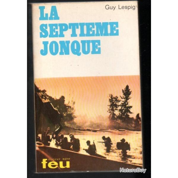 la septieme jonque collection feu fleuve noir de guy lespig guerre du pacifique