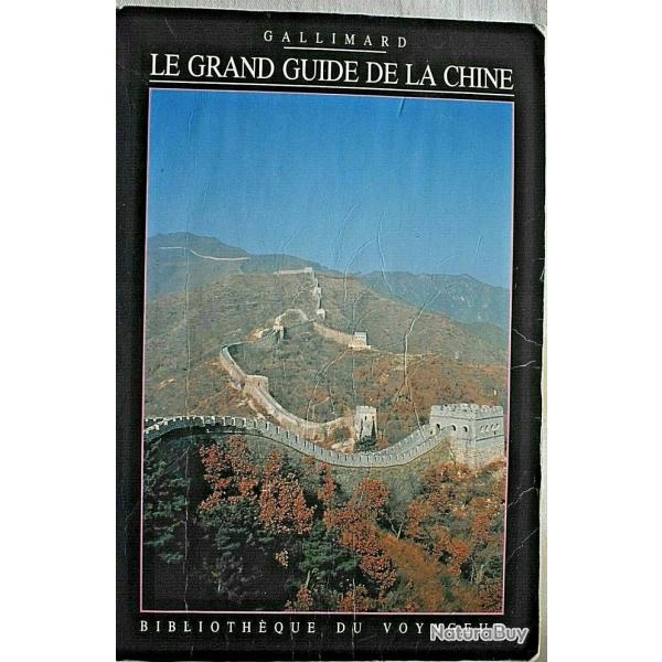 Le grand guide de la Chine - Bibliothque du Voyageur