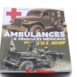 AMBULANCES & VÉHICULES MÉDICAUX DE L'U.S. ARMY -HC COLLECTIONS