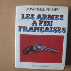 LIVRE SUR LES ARMES A FEU FRANCAISES