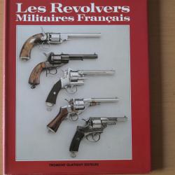 LIVRE SUR LES REVOLVERS MILITAIRES FRANCAIS