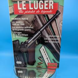 Livre le luger un pistolet de légende première partie hors série gazette des armes