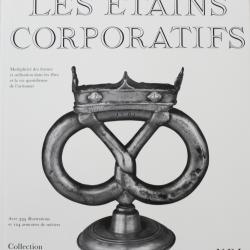 Les étains corporatifs : Multiplicité des formes et utilisation dans les fêtes et la vie quotidienne
