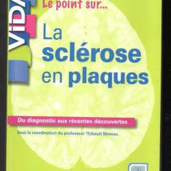 le point sur....la sclérose en plaques du diagnostique aux récentes découvertes thibault moreau