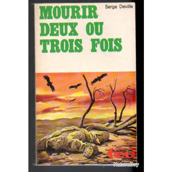 mourir deux ou trois fois de serge deville  collection feu fleuve noir