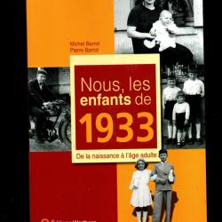 nous les enfants de 1933 de la naissance à l'age adulte michel et pierre barrot