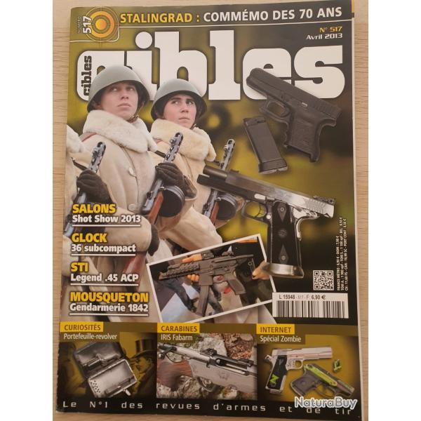 Revue Cible N 517 Stalingrad Glock STI Legend 45 ACP Mousqueton gendarmerie 2843 Fabarm