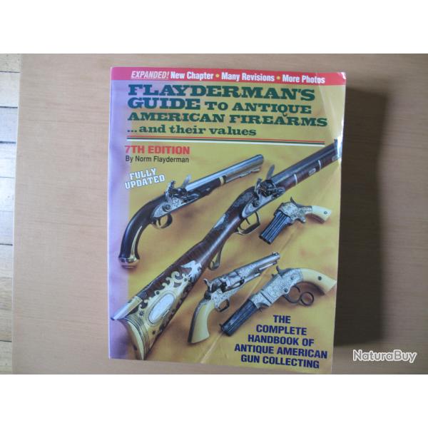 LIVRE NORMAN FLAYDERMAN BIBLE DU COLLECTIONNEUR D'ARMES AMERICAINES