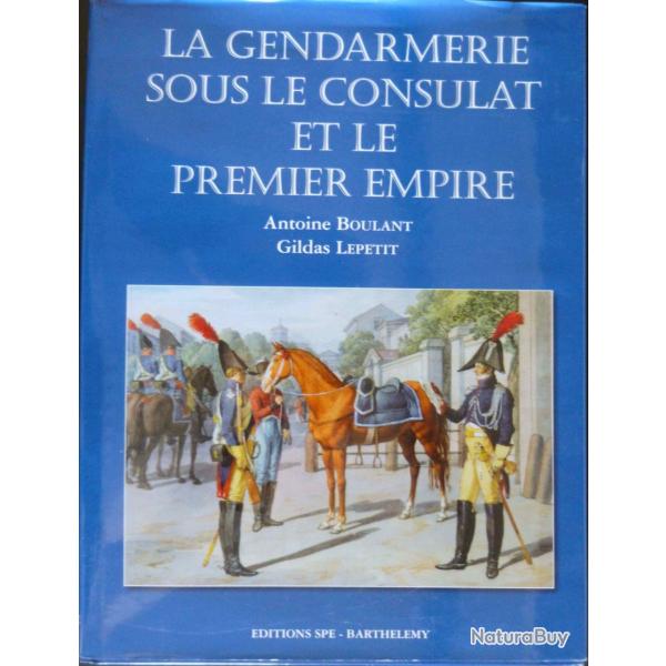 LA GENDARMERIE SOUS LE CONSULAT ET  LE 1ER EMPIRE