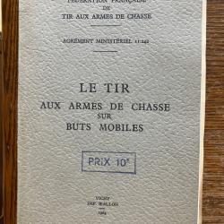 LIVRE FEDERATION FRANCAISE  DE TIR AUX ARMES DE CHASSE VICHY IMP. WALLON 1964