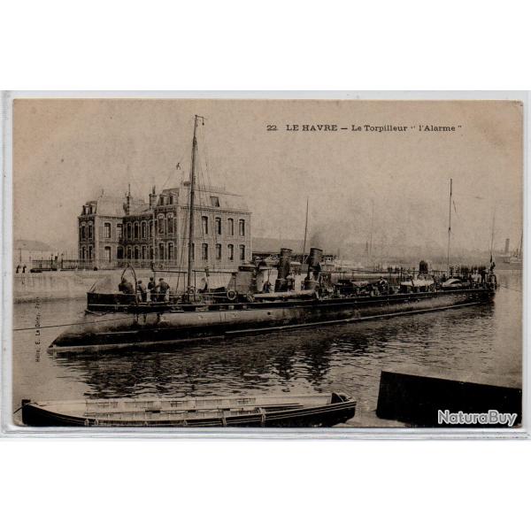 CPA- Marine Militaire -LE HAVRE - Le Torpilleur " l Alarme "N1289