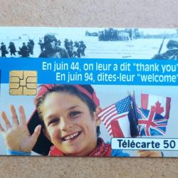 TELECARTE 50 ANS DU D-DAY 1944-1994 EN JUIN 44 ON LEUR A DIT THNK YOU EN JUIN 94 DITES LEUR WELCOME