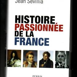 histoire passionnée de la france de jean sévillia