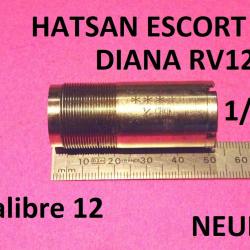 1/4 choke NEUF fusils HATSAN ESCORT DIANA RV12 calibre 12 - VENDU PAR JEPERCUTE (SI217)