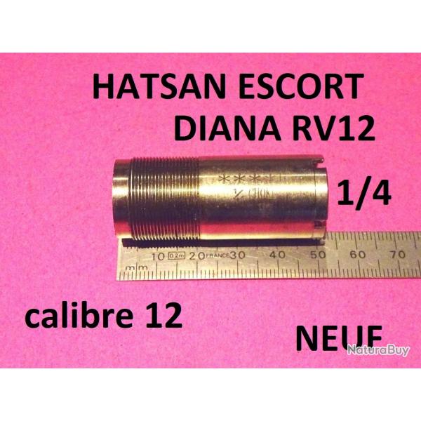 1/4 choke NEUF fusils HATSAN ESCORT DIANA RV12 calibre 12 - VENDU PAR JEPERCUTE (SI217)