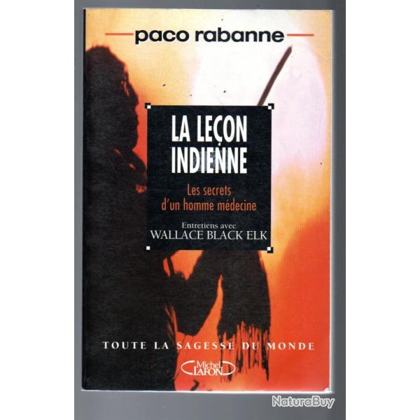 la leon indienne , les secrets d'un homme mdecine entretiens avec wallace black elk