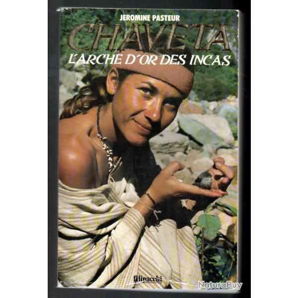 chaveta l'arche d'or des incas  de jromine pasteur, amazonie , indiens ashanincas, prou grand form
