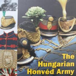 Livre The Hungarian Honved Army: History, uniforms and equipment of the Hungarian Territorial Army