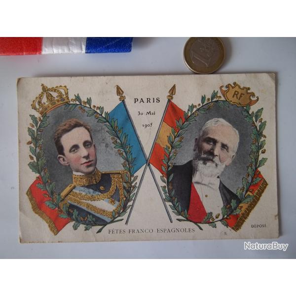 carte postale Paris 1905 fte Franco Espagnoles Alphonse XIII et mile Loubet