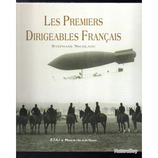 les premiers dirigeables franais stphane nicolaou collection envols 3 , pionniers de l'aviation