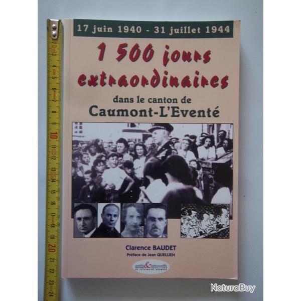 livre Caumont Lvent 17 juin 1940 - 31 juillet 1944. 256 pages