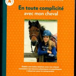 En Toute Complicité Avec Mon Cheval - Coffret En 2 Volumes : Complice Avec Mon Cheval - Bien Connaît