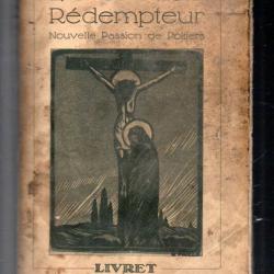 Le Christ Rédempteur : Nouvelle Passion de Poitiers Par J. Bressollette 1936
