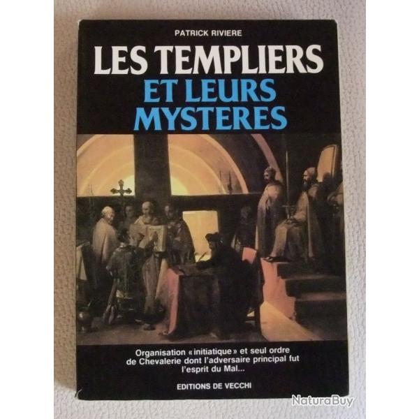 Templiers, leurs mystres de Patrick Rivire