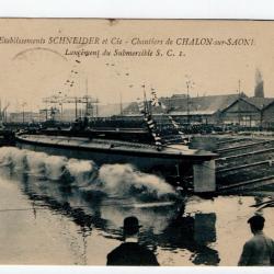 CPA -Etablissement SCHNEIDER et Cie -Chantiers de CHALON SUR SAÔNE- Lancement du Submersible  N°1161