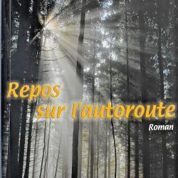 Repos sur l'autoroute - Claude Lafaye