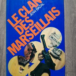 Livre // Le clan des Marseillais // Jean BAZAL