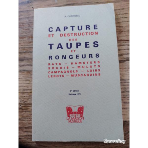 Capture et destruction des taupes et rongeurs de Andr Chaigneau 1976