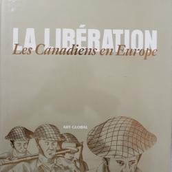 Livre La libération - les canadiens en Europe