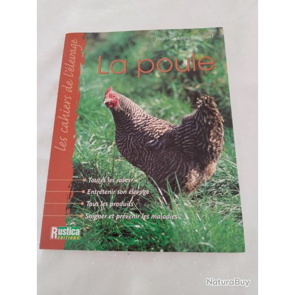 La poule les cahiers de l'levage rustica, toutes les races entretenir son levage tous les produits