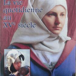 Livre La vie quotidienne au XVe siècle de Gerry Embleton, John Howe