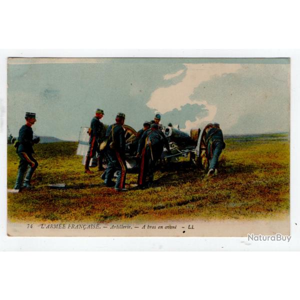 CPA -  Militara - L' Arme Franaise - Artillerie - A bras en avant  N722